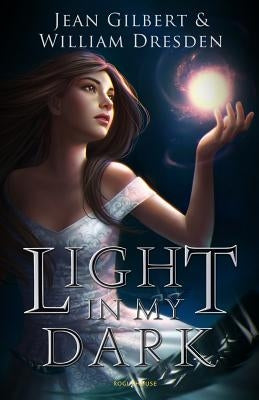 Light In My Dark by Gilbert, Jean