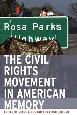 The Civil Rights Movement in American Memory by Romano, Renee Christine