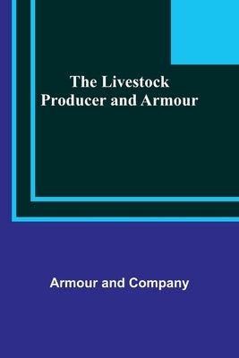 The Livestock Producer and Armour by And Company, Armour