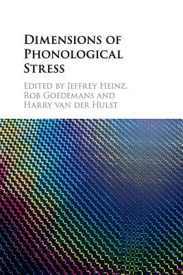 Dimensions of Phonological Stress by Heinz, Jeffrey