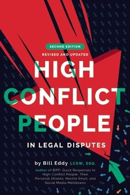 High Conflict People in Legal Disputes by Eddy, Bill