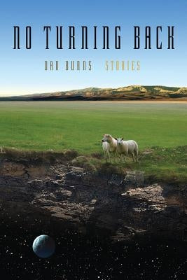 No Turning Back: Stories by Burns, Dan
