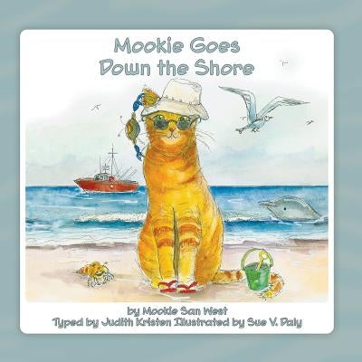 Mookie Goes Down the Shore by Kristen, Judith