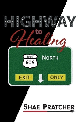 Highway to Healing by Pratcher, Shae