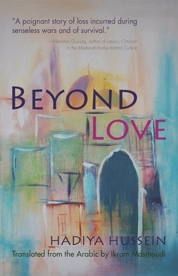 Beyond Love by Masmoudi, Ikram
