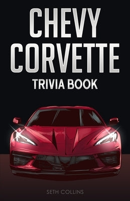 Chevy Corvette Trivia Book by Collins, Seth