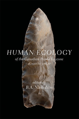 Human Ecology of the Canadian Prairie EC by Nicholson, B. a.