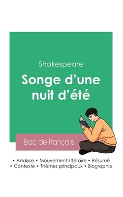 Réussir son Bac de français 2023: Analyse du Songe d'une nuit d'été de Shakespeare by Shakespeare