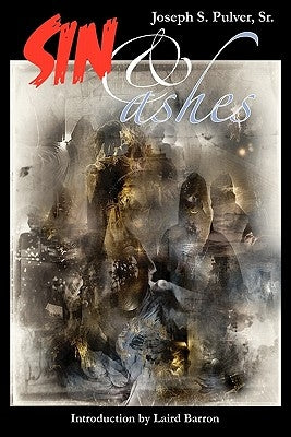 Sin & Ashes by Pulver, Joseph S.
