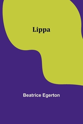 Lippa by Egerton, Beatrice
