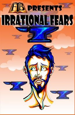 FTB Presents: Irrational Fears by Chapman, Tracy