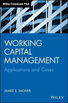 Working Capital Management by Sagner