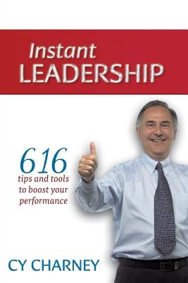 Instant Leadership by Charney, Cy