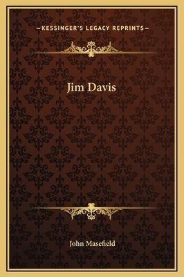 Jim Davis by Masefield, John