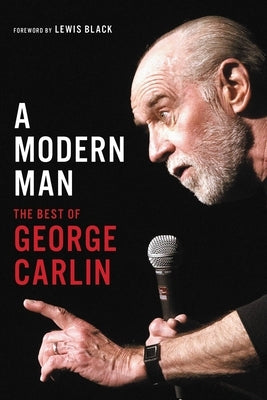 A Modern Man: The Best of George Carlin by Carlin, George