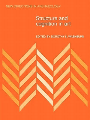 Structure and Cognition in Art by Washburn, Dorothy K.