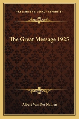 The Great Message 1925 by Van Der Naillen, Albert