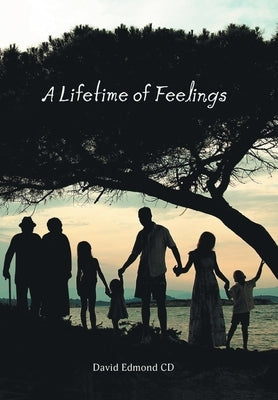 A Lifetime of Feelings by Edmond, David