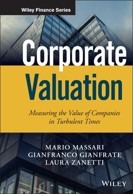 Corporate Valuation: Measuring the Value of Companies in Turbulent Times by Gianfrate, Gianfranco