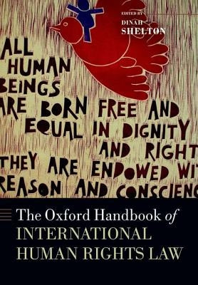 The Oxford Handbook of International Rights Law by Shelton, Dinah