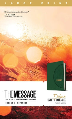 The Message Deluxe Gift Bible, Large Print (Leather-Look, Green): The Bible in Contemporary Language by Peterson, Eugene H.