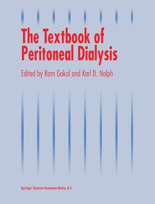 The Textbook of Peritoneal Dialysis by Gokal, RAM