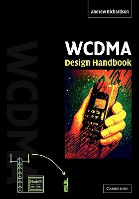 Wcdma Design Handbook by Richardson, Andrew