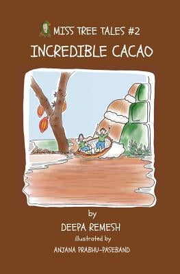 Incredible Cacao by Prabhu-Paseband, Anjana