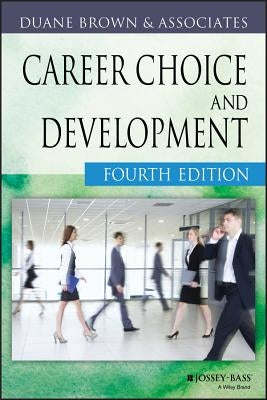 Career Choice and Development by Brown, Duane