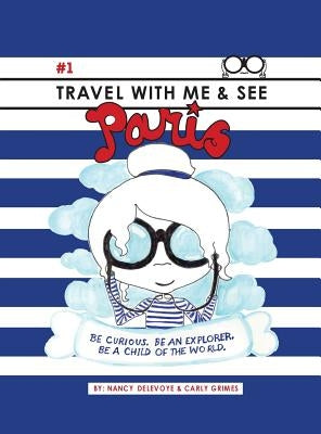 Travel with Me & See Paris by Delevoye, Nancy