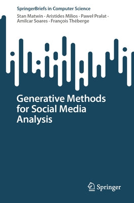 Generative Methods for Social Media Analysis by Matwin, Stan