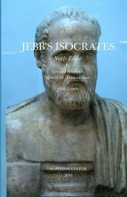 Jebb's Isocrates, Newly Edited by Isocrates