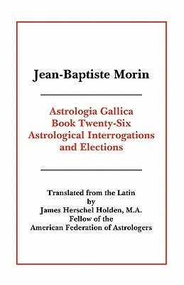 Astrologia Gallica Book 26 by Morin, Jean Baptiste