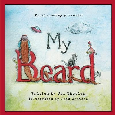 My Beard by Thoolen, Jai D.