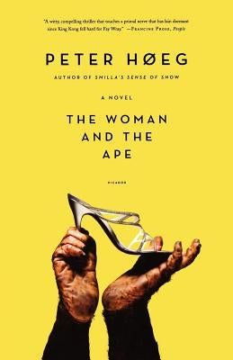 The Woman and the Ape by Høeg, Peter