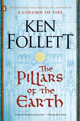 The Pillars of the Earth by Follett, Ken