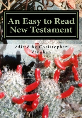 An Easy to Read New Testament by Vaughan, Christopher