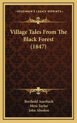 Village Tales From The Black Forest (1847) by Auerbach, Berthold