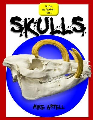 Skulls by Artell, Mike