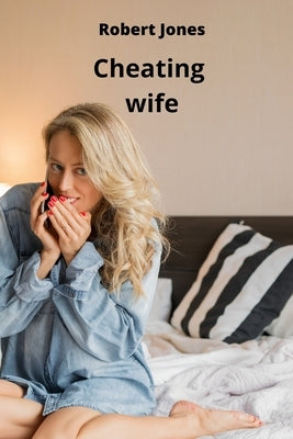 Cheating wife by Jones, Robert