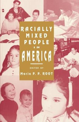 Racially Mixed People in America by Root, Maria P. P.