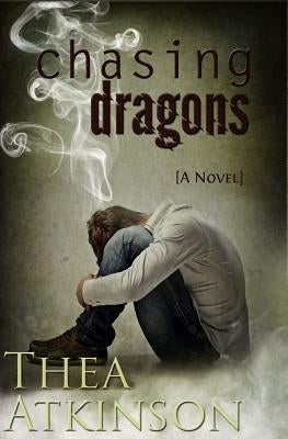 Chasing Dragons by Atkinson, Thea