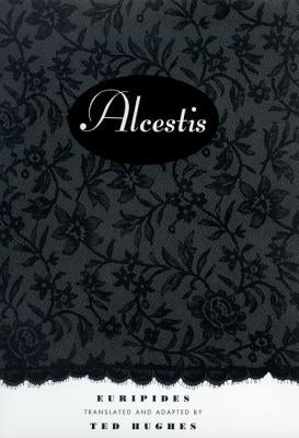 Alcestis: A Play by Euripedes