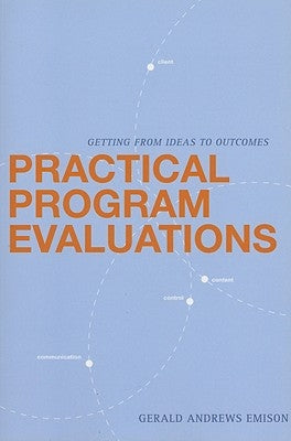 Practical Program Evaluations by Emison, Gerald Andrews