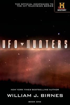 UFO Hunters: Book One by Birnes, William J.