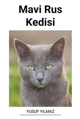 Mavi Rus Kedisi by Yilmaz, Yusuf