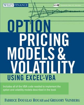 Option Pricing Models and Volatility Using Excel-VBA by Rouah, Fabrice D.