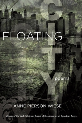 Floating City: Poems by Wiese, Anne Pierson
