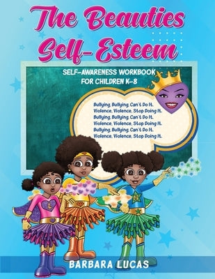 The Beauties Self Esteem / Self-Awareness Workbook for Children K-8 by Lucas, Barbara