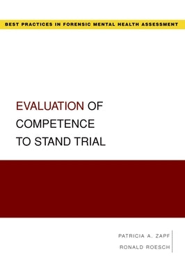 Evaluation of Competence to Stand Trial by Zapf, Patricia